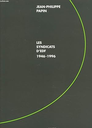Bild des Verkufers fr LES SYNDICATS D'EDF 1946-1996. Envoi de l'auteur. zum Verkauf von Le-Livre