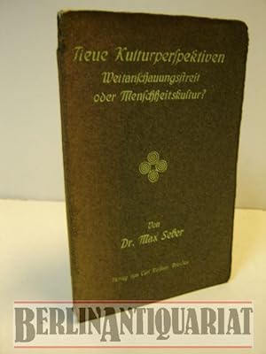 Seller image for Neue Kulturperspektiven. Weltanschauungsstreit oder Menschheitskultur ? for sale by BerlinAntiquariat, Karl-Heinz Than