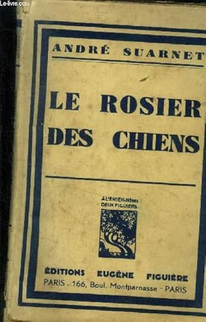 Immagine del venditore per Le rosier des chiens venduto da Le-Livre