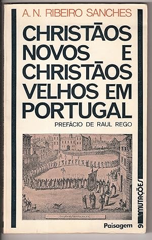 CHRISTÃOS NOVOS E CHRISTÃOS VELHOS EM PORTUGAL