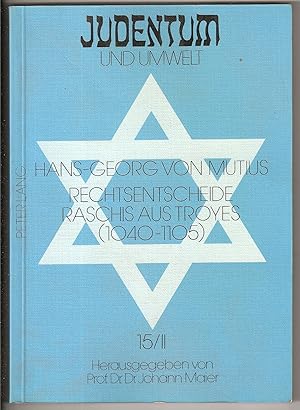 Imagen del vendedor de RECHTSENTSCHEIDE RASCHIS AUS TROYES : (1040-1105) : QUELLEN BER DIE SOZIALEN UND WIRTSCHAFTLICHEN BEZIEHUNGEN ZWISCHEN JUDEN UND CHRISTEN a la venta por Dan Wyman Books, LLC