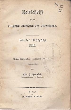 ZEITSCHRIFT FÜR DIE RELIGIÖSEN INTERESSEN DES JUDENTHUMS. VOL II, 1845 (ONLY)