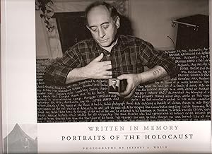 Bild des Verkufers fr WRITTEN IN MEMORY : PORTRAITS OF THE HOLOCAUST zum Verkauf von Dan Wyman Books, LLC