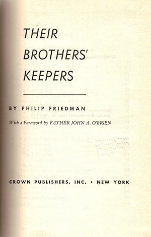 Bild des Verkufers fr THEIR BROTHERS' KEEPERS : THE CHRISTIAN HEROS AND HEROINES WHO HEPLED THE OPPRESSED ESCAPE THE NAZI TERROR zum Verkauf von Dan Wyman Books, LLC