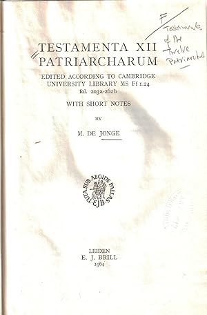 Bild des Verkufers fr TESTAMENTA XII PATRIARCHARUM : EDITED ACCORDING TO CAMBRIDGE UNIVERSITY LIBRARY MS FF I.24 FOL. 203A-262B, WITH SHORT NOTES zum Verkauf von Dan Wyman Books, LLC