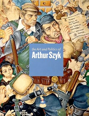 Bild des Verkufers fr THE ART AND POLITICS OF ARTHUR SZYK zum Verkauf von Dan Wyman Books, LLC