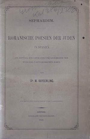 Image du vendeur pour SEPHARDIM. ROMANISCHE POESIEN DER JUDEN IN SPANIEN. EIN BEITRAG ZUR LITERATUR UND GESCHICHTE DER SPANISCH-PORTUGIESISCHEN JUDEN mis en vente par Dan Wyman Books, LLC