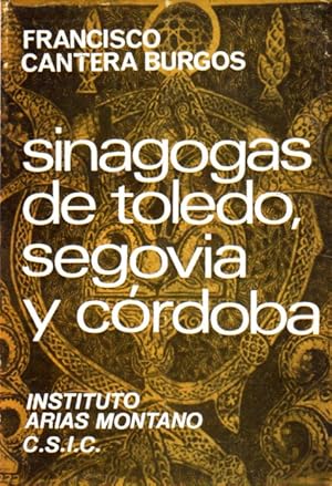 SINAGOGAS DE TOLEDO, SEGOVIA Y CÓRDOBA [AUTHOR INSCRIBED TO JOSEPH GUTMANN]