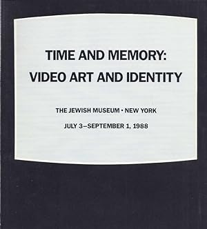 Bild des Verkufers fr TIME AND MEMORY: VIDEO ART AND IDENTITY: THE JEWISH MUSEUM, NEW YORK : JULY 3-SEPTEMBER 1, 1988 zum Verkauf von Dan Wyman Books, LLC