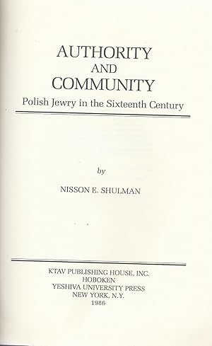AUTHORITY AND COMMUNITY: POLISH JEWRY IN THE SIXTEENTH CENTURY