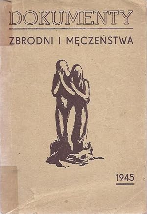 Image du vendeur pour DOKUMENTY ZBRODNI I MECZENSTWA mis en vente par Dan Wyman Books, LLC