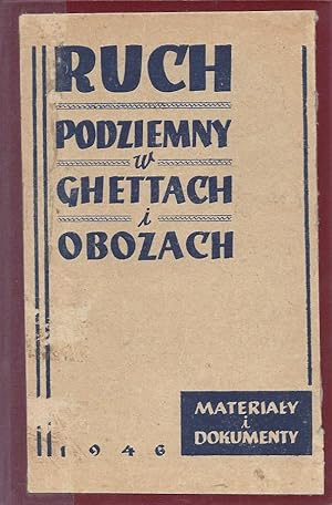 Image du vendeur pour RUCH PODZIEMNY W GHETTACH I OBOZACH: MATERIALY I DOKUMENTY mis en vente par Dan Wyman Books, LLC