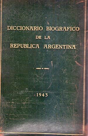 Imagen del vendedor de DICCIONARIO BIOGRAFICO DE LA REPUBLICA ARGENTINA. Dirigido y ordenado por Marcelo Echevarrieta a la venta por Buenos Aires Libros