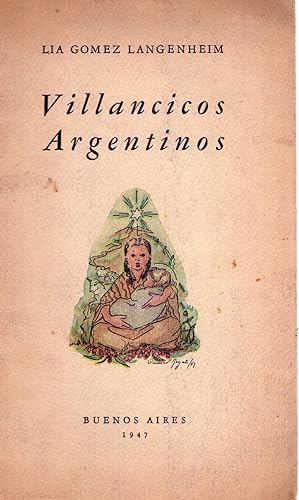 VILLANCICOS ARGENTINOS. Ilustraciones de Carmen F. Rogati [Firmado / Signed]