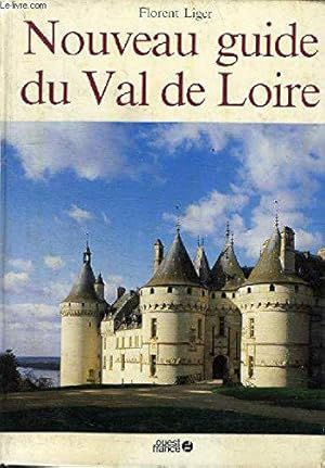 Bild des Verkufers fr Nouveau guide du Val de Loire zum Verkauf von JLG_livres anciens et modernes