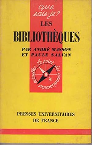 Immagine del venditore per Les Bibliothques : Par Andr Masson,. et Paule Salvan venduto da JLG_livres anciens et modernes