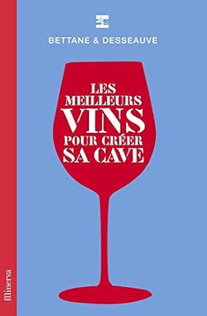 Seller image for Les meilleurs vins pour crer sa cave for sale by JLG_livres anciens et modernes