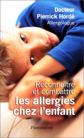 Image du vendeur pour Reconnatre et combattre les allergies chez l'enfant mis en vente par JLG_livres anciens et modernes