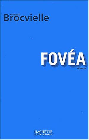 Image du vendeur pour Fovea mis en vente par JLG_livres anciens et modernes