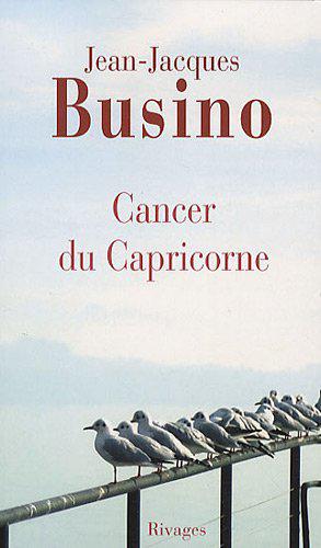 Seller image for Cancer du Capricorne for sale by JLG_livres anciens et modernes