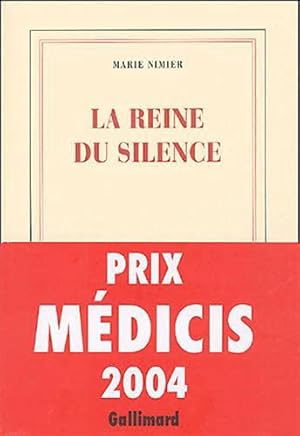 Seller image for La Reine du silence - Prix Mdicis 2004 for sale by JLG_livres anciens et modernes