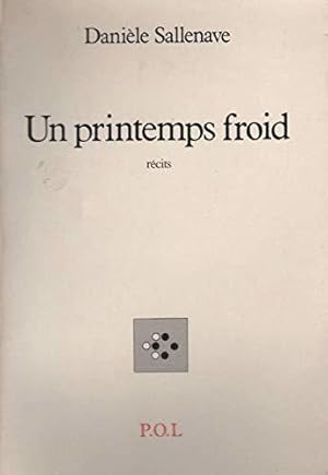 Image du vendeur pour Un printemps froid mis en vente par JLG_livres anciens et modernes