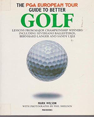 Bild des Verkufers fr Professional Golfers' Association European Tour Guide to Better Golf zum Verkauf von JLG_livres anciens et modernes