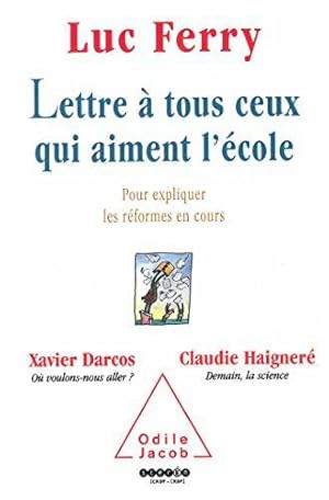 Bild des Verkufers fr Lettre  tous ceux qui aiment l'cole : Pour expliquer les rformes en cours zum Verkauf von JLG_livres anciens et modernes