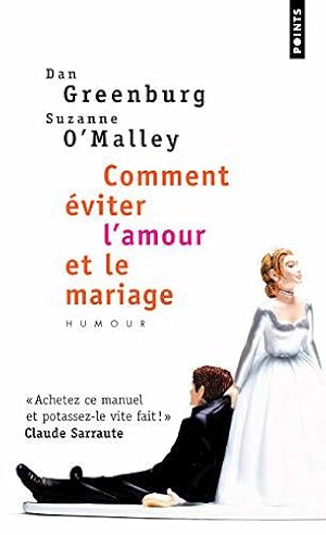 Image du vendeur pour Comment viter l'amour et le mariage mis en vente par JLG_livres anciens et modernes