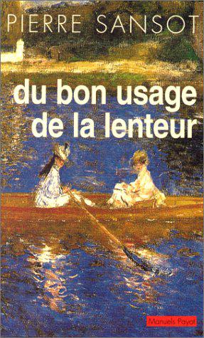 Bild des Verkufers fr Du bon usage de la lenteur zum Verkauf von JLG_livres anciens et modernes