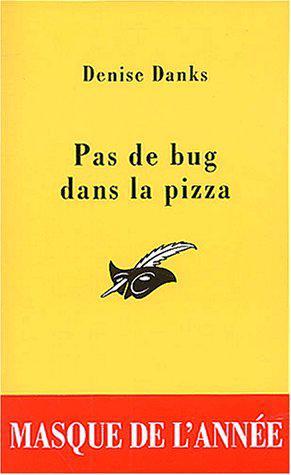 Imagen del vendedor de Pas de bug dans la pizza - Masque de l'anne 2003 a la venta por JLG_livres anciens et modernes