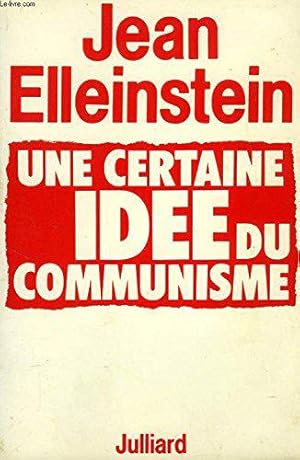 Image du vendeur pour Une certaine ide du communisme mis en vente par JLG_livres anciens et modernes