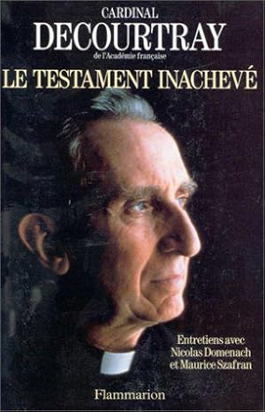 Imagen del vendedor de Le testament inachev: Entretiens avec Nicolas Domenach et Maurice Szafran a la venta por JLG_livres anciens et modernes