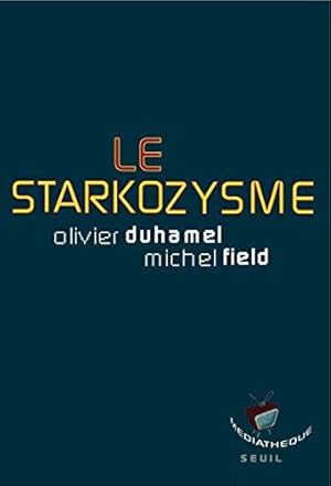 Seller image for Le Starkozysme for sale by JLG_livres anciens et modernes