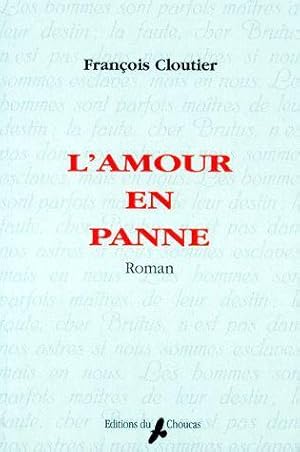 Image du vendeur pour L'amour en panne mis en vente par JLG_livres anciens et modernes