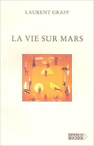 Image du vendeur pour La Vie sur Mars mis en vente par JLG_livres anciens et modernes