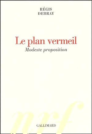 Seller image for Le Plan vermeil: Modeste proposition for sale by JLG_livres anciens et modernes