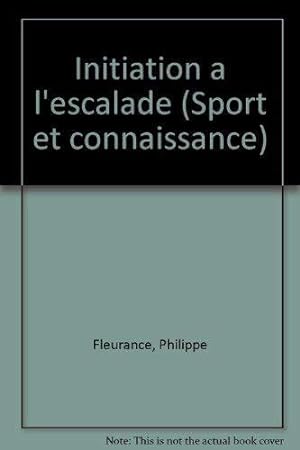 Seller image for Initiation  l'escalade (Sport et connaissance) for sale by JLG_livres anciens et modernes