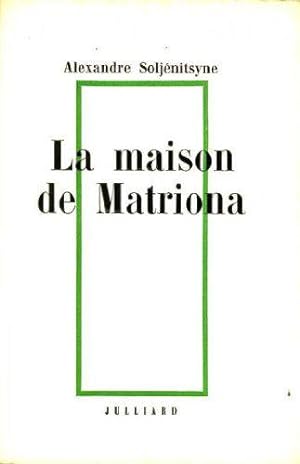 Image du vendeur pour La maison de matriona mis en vente par JLG_livres anciens et modernes