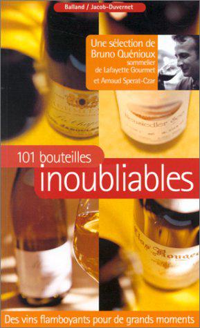 Bild des Verkufers fr 101 bouteilles inoubliables zum Verkauf von JLG_livres anciens et modernes