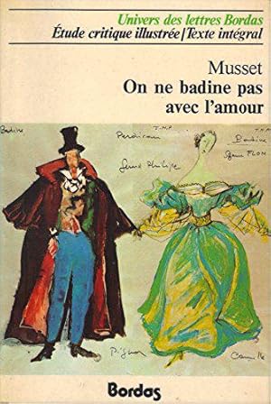 Imagen del vendedor de On ne badine pas avec l'amour Il faut qu'une porte soit ouverte ou ferme : P. a la venta por JLG_livres anciens et modernes