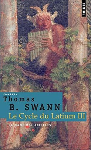 Bild des Verkufers fr La Dame des abeilles. Le Cycle du Latium, vol.3 zum Verkauf von JLG_livres anciens et modernes