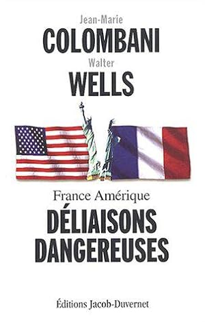 Bild des Verkufers fr France Amrique : Dliaisons dangereuses zum Verkauf von JLG_livres anciens et modernes