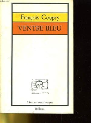 Image du vendeur pour Ventre bleu. mis en vente par JLG_livres anciens et modernes