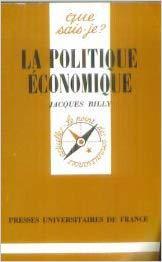 Image du vendeur pour La Politique conomique : Par Jacques Billy,. 3e dition mis en vente par JLG_livres anciens et modernes