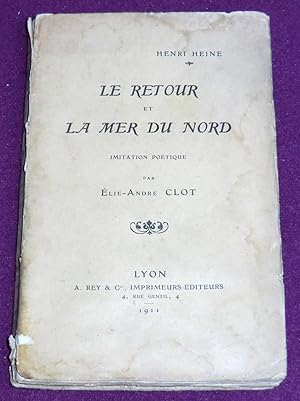 Immagine del venditore per LE RETOUR et LA MER DU NORD Imitation potique venduto da LE BOUQUINISTE