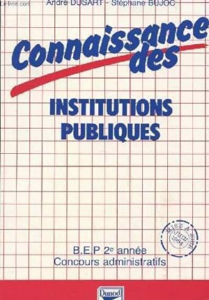 Bild des Verkufers fr CONNAISSANCE DES INSTITUTIONS PUBLIQUES. B.E.P 2EME ANNEE. CONCOURS ADMINISTRATIFS zum Verkauf von Le-Livre