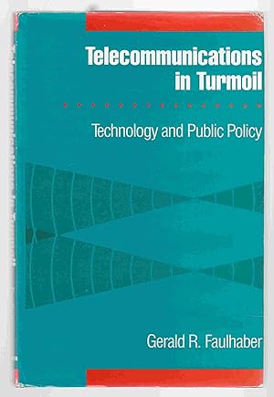 Telecommunications in Turmoil: Technology and Public Policy