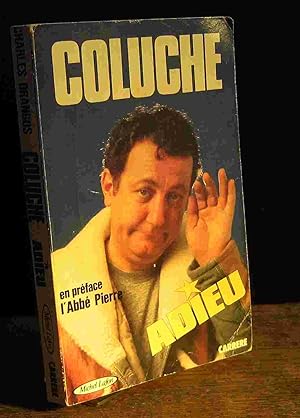 Seller image for COLUCHE, ADIEU for sale by Livres 113