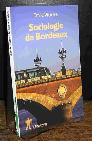 Image du vendeur pour SOCIOLOGIE DE BORDEAUX mis en vente par Livres 113